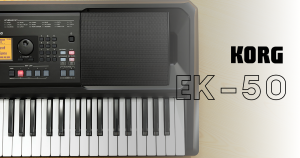 Lee más sobre el artículo KORG EK-50 ¡Un teclado portable y muy poderoso!*