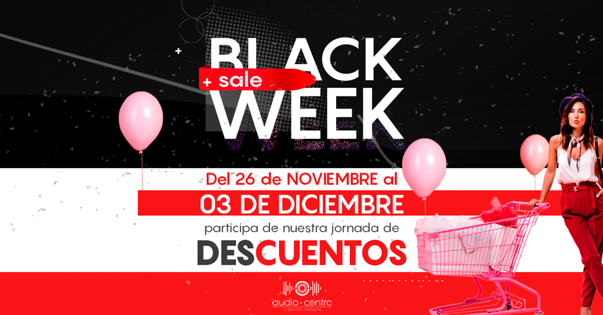 En este momento estás viendo Black Week – Audiocentro del 26 de noviembre al 03 de diciembre de 2021