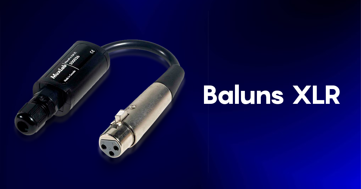 En este momento estás viendo Solución de audio para largas distancias con los Baluns XLR de Muxlab